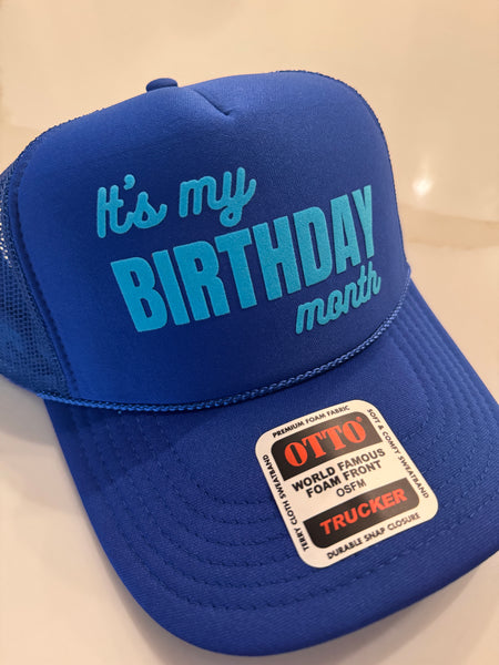 It’s My Birthday Month trucker hat