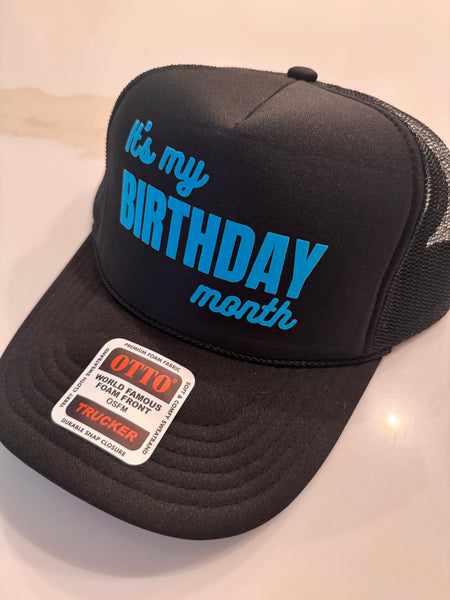 It’s My Birthday Month trucker hat