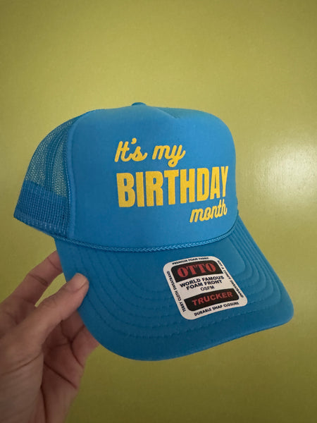 It’s My Birthday Month trucker hat