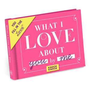 What I Love about You Fill in the Love® Book