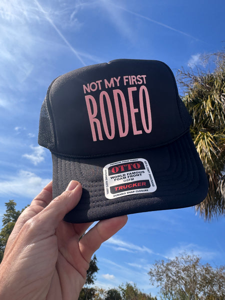 Not My First Rodeo trucker hat